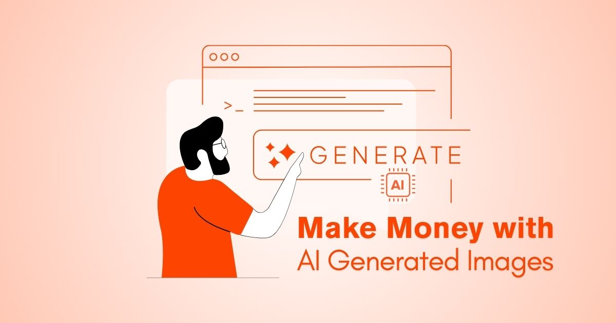 Make Money with AI Generated Images
